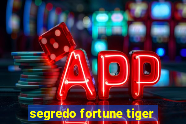 segredo fortune tiger